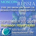ABA Conference on the Resolution of CIS-Related Business Disputes in Moscow