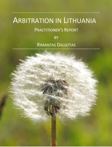 Arbitration in Lithuania – Practitioner’s Report