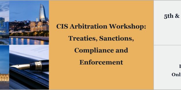 2026 CIS Arbitration Workshop: Sanctions, Compliance and Enforcement